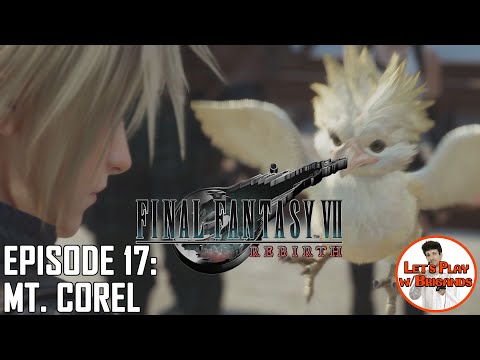 Final Fantasy 7 Rebirth (Episode 17 - Mt. Corel)