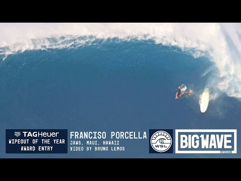 Francisco Porcella at Jaws  - 2016 TAG Heuer Wipeout of the Year Entry - WSL Big Wave Awards