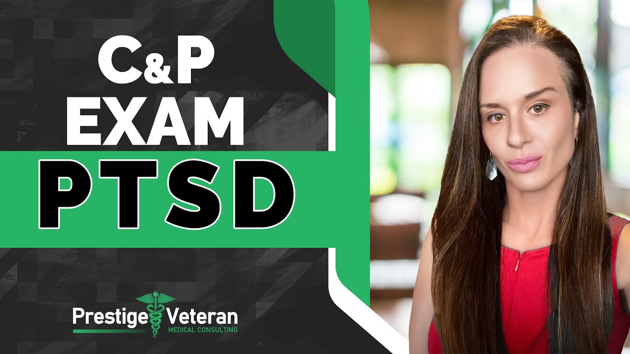 What to Expect in a PTSD C&P Exam | VA Disability