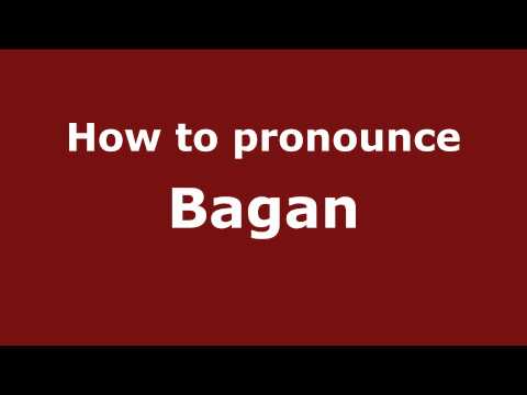 How to pronounce Bagan