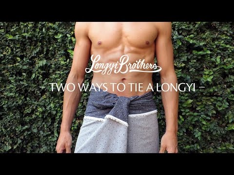 How to tie a longyi (sarong, lungi, izar, dhothi, lavalava, malong, pareo, sarung)