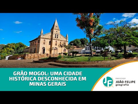 GRÃO MOGOL: UMA LINDA E DESCONHECIDA CIDADE HISTÓRICA DE MG