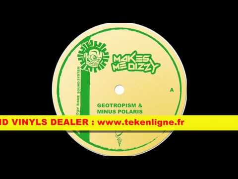 Makes Me Dizzy 07 - Geotropism & Minus Polaris