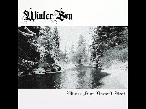 Winter Svn - Winter Sun Doesn’t Heat (Full Album Streaming)