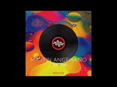 MARTIN ANGRISANO - Set TECH HOUSE