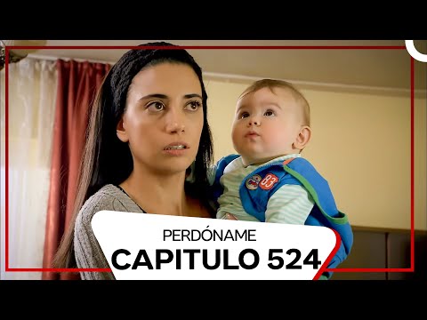 Perdóname Episodio 524 (Doblado en Español)