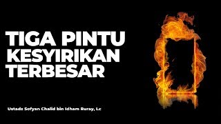 Download lagu TIGA PINTU KESYIRIKAN TERBESAR - Ustadz Sofyan Chalid bin Idham Ruray, Lc hafizhahullah mp3 Download lagu TIGA PINTU KESYIRIKAN TERBESAR - Ustadz Sofyan Chalid bin Idham Ruray, Lc hafizhahullah mp3