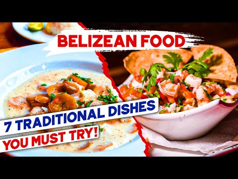 Trying BELIZEAN FOOD 7 Traditional Dishes You Must Try