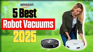 5 Best Robot Vacuums of 2025 for Effortless Cleaning!