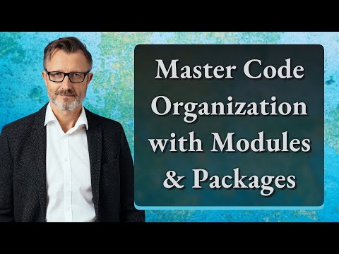 Master Code Organization with Modules & Packages