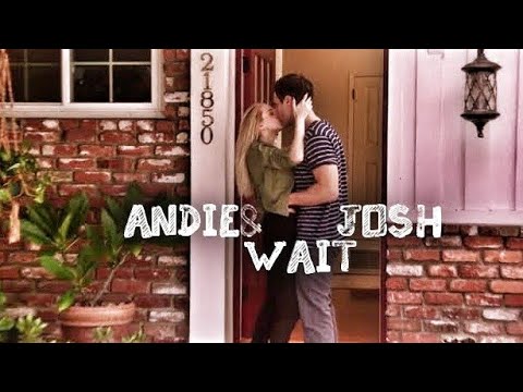 Andie+Josh - Wait (3x10)