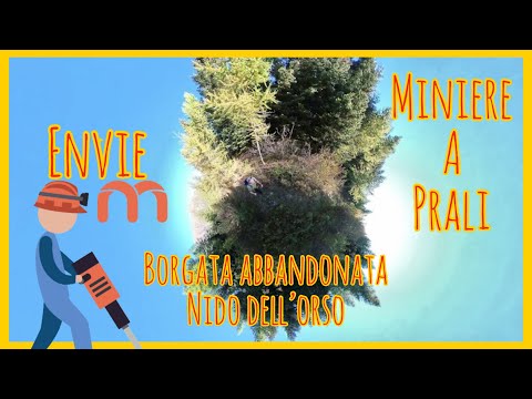 Miniere e borgata abbandonata a Prali!!! Envie e Nido dell’Orso
