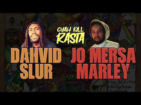 DAHVID SLUR feat  JO MERSA MARLEY - Cyah kill Rasta