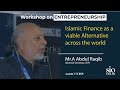 Islamic Finance as viable Alternative across the world | Abdul Raqeeb | Workshop on Entrepreneurship