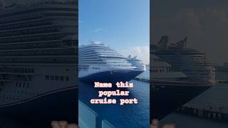 99% can't name this popular cruise port. #carnivalcruise #travel #royalcaribbean #shorts #cruiseship