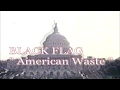 Black Flag - American Waste