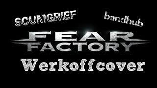 Werkoff - Fear Factory - Scumgrief cover bandhub