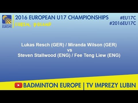 #2016EU17C Lubin - Lukas Resch & Miranda Wilson VS Steven Stallwood & Fee Teng Liew