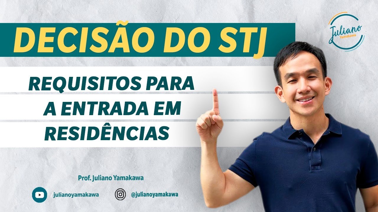 Decisão do STJ - Requisitos para a entrada em residências