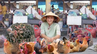 Go To The Market To Sell CHICKENS & PIGS | Life in Farm: Cooking & Gardening