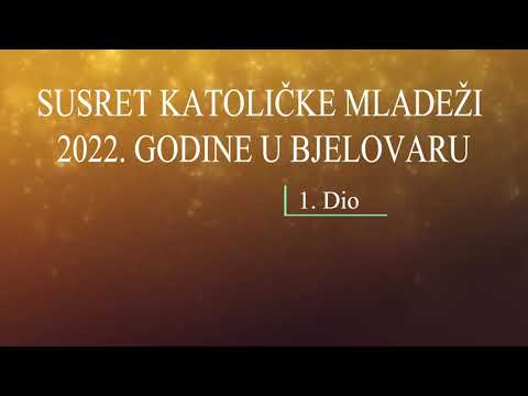 Susret Katoličke Mladeži u Bjelovaru 1. Dio