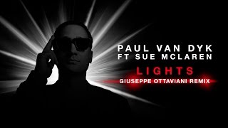 Paul van Dyk feat. Sue McLaren - Lights (Giuseppe Ottaviani Remix)