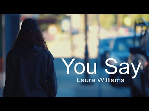 YOU SAY | (Cover) Laura Williams