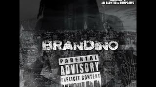 BRANDINO - ft. J-BLUNTED & BUMP DAWG 