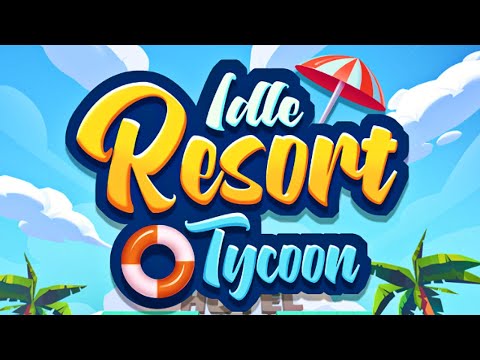 Idle Resort Tycoon (Early Access) Gameplay Android Mobile - YouTube