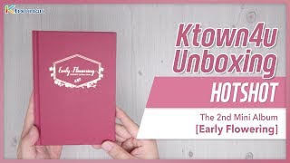 [Ktown4u Unboxing] HOTSHOT - 2nd Mini Album [Early Flowering] 핫샷 언박싱