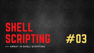 Shell scripting tutorial - 03 | Array in shell script
