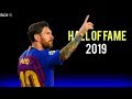 Lionel Messi - Hall Of Fame | Skills & Goals | 2019 HD