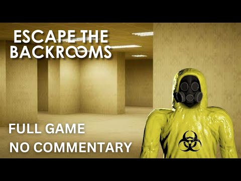 Escape The Backrooms (Full Game 100%) Solo (No Commentary)