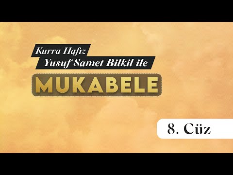 8. Cüz | Mukabele | Kurra Hafız Yusuf Samet Bilkil