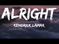 Kendrick Lamar - Alright (Lyrics)