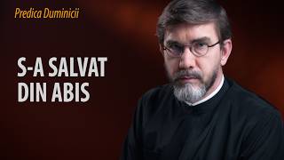 Cum te poți ridica din cea mai grea cădere spirituală. Predica Duminicii