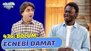 Ecnebi Damat - 436. Bölüm (Güldür Güldür Show)