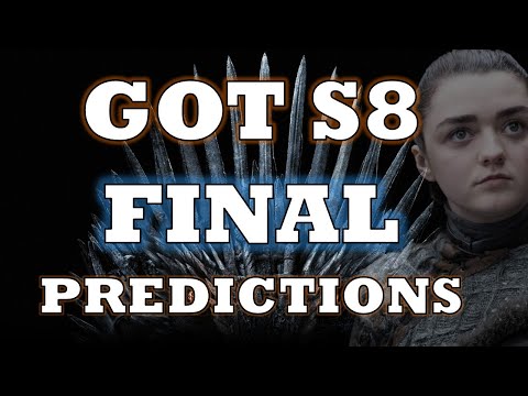 LAST MINUTE Game of Thrones Season 8 Predictions!