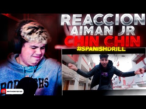 (REACCIÓN) Aiman Jr - Chin Chin (VIDEOCLIP OFICIAL) #SPANISHDRILL