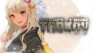 【Escape from TARKOV】きょうもまったりたるこふ【ぶいすぽっ！/神成きゅぴ】