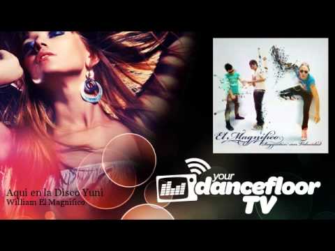William El Magnifico - Aqui en la Disco Yuni - feat. Yulien Ovideo