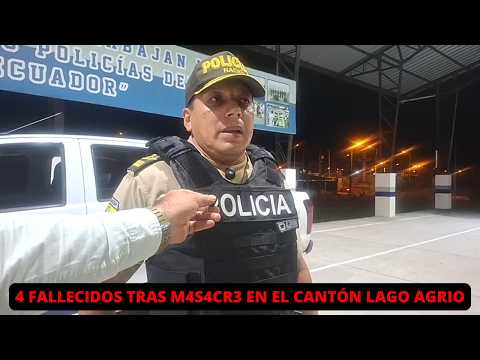 4 Fallecidos tras masacr3 en Lago Agrio, provincia de Sucumbíos