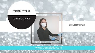 Do You Want to Open Your Own Dental Hygiene Clinic!  Let me Help!