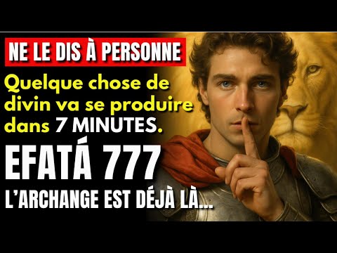 EFFATÁ de SAINT MICHEL✨Ouvre-toi au Miracle Financier L'ARGENT APPARAÎT COMME PAR MAGIE