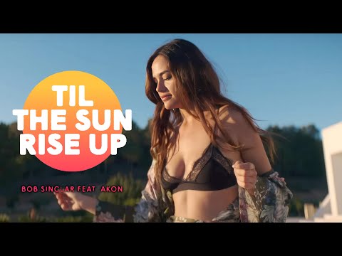 Til The Sun Rise Up - Bob Sinclar Ft Akon lyrics music video