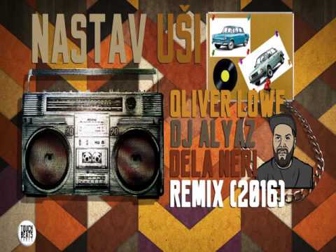 Oliver Lowe -  Nastav Uši ft.DJ Alyaz (DeLaNeri Remix)