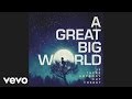 A Great Big World - Land of Opportunity (audio ...