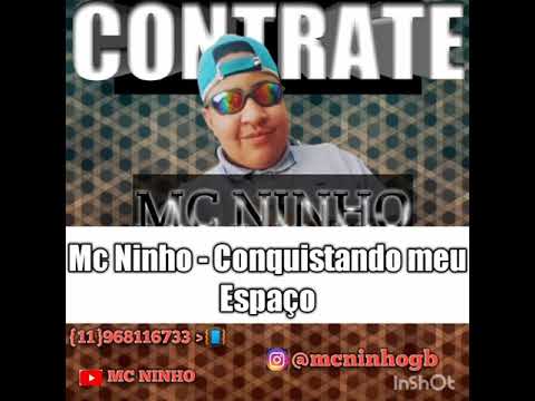 Mc Ninho - Conquistando meu Espaço ( DJ Chelsea )