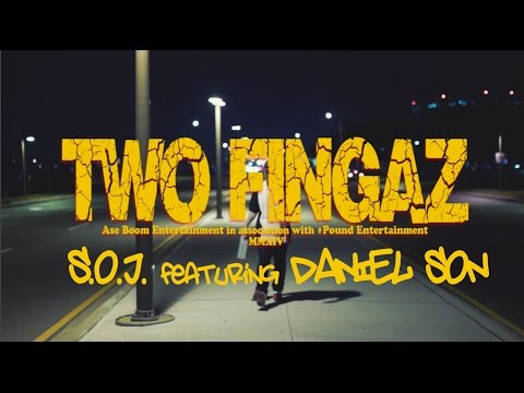Two Fingaz - S.O.J. featuring Daniel Son (Official Video)