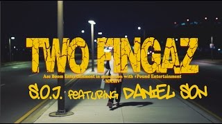 Two Fingaz - S.O.J. featuring Daniel Son (Official Video)